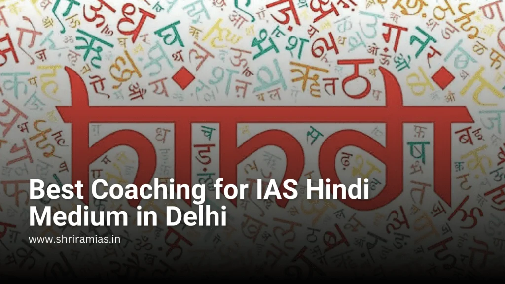 Best Coaching for IAS Hindi Medium in Delhi