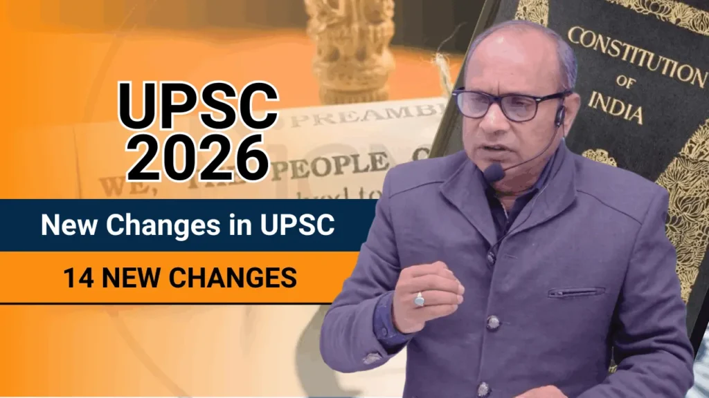 UPSC 2026 New Changes - Best IAS Coaching in Delhi