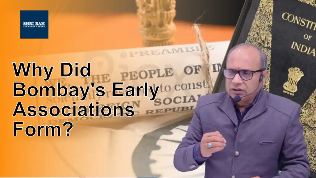Why Did Bombay's Early Associations Form? - IAS Coaching in Delhi
