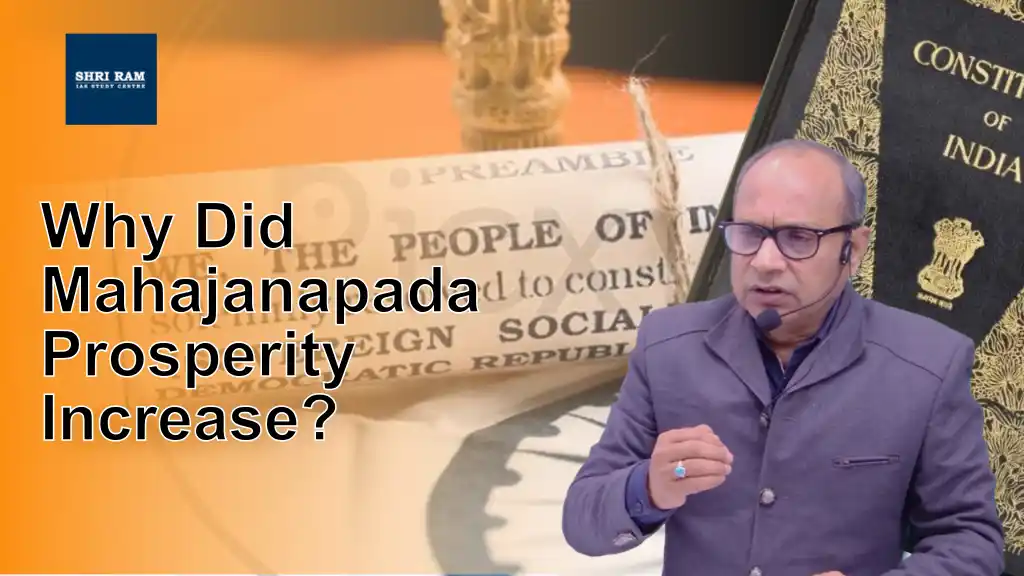 Why Did Mahajanapada Prosperity Increase? - IAS Coaching in Delhi