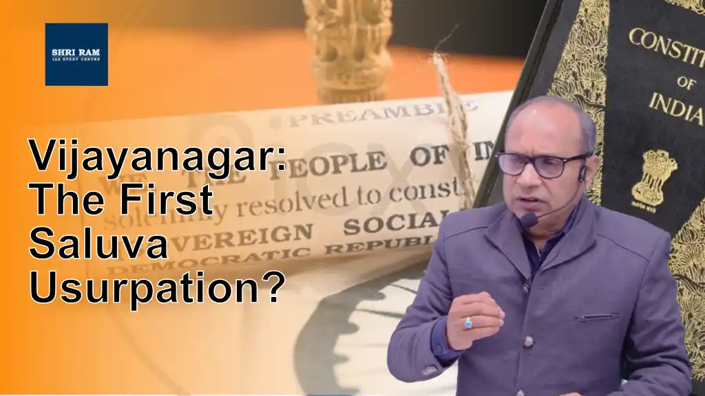 Vijayanagar: The First Saluva Usurpation? - IAS Coaching in Delhi