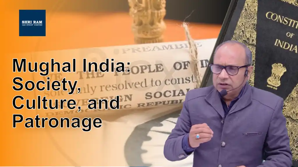 Mughal India: Society, Culture, and Patronage - IAS Coaching in Delhi