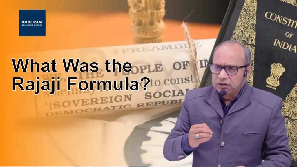 What Was the Rajaji Formula? - IAS Coaching in Delhi