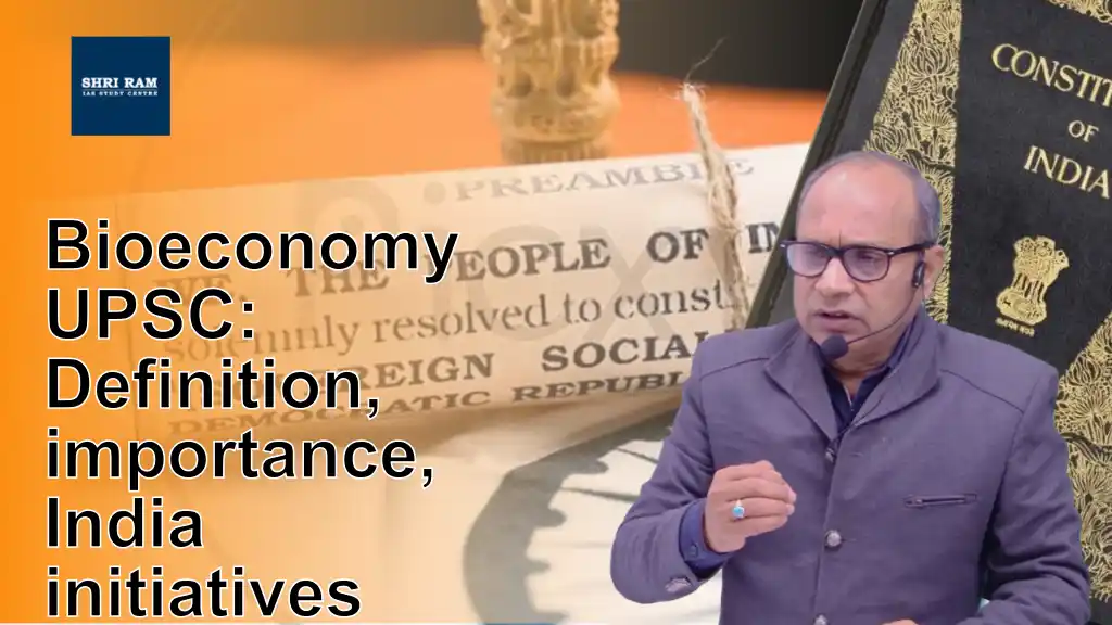 Bioeconomy UPSC: Definition, importance, India initiatives - IAS Coaching in Delhi
