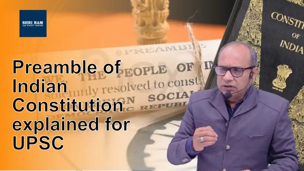 Preamble of Indian Constitution explained for UPSC - IAS Coaching in Delhi